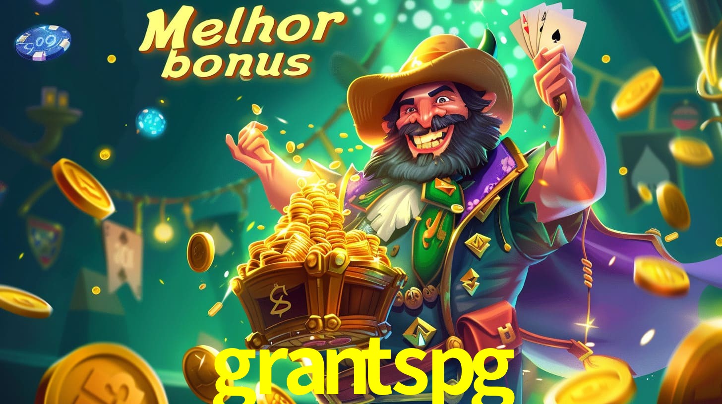 grantspg Aproveite o bônus
